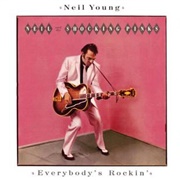 Everybody's Rockin' (Neil Young & Shocking Pinks, 1983)