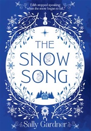 The Snow Song (Sally  Gardner)