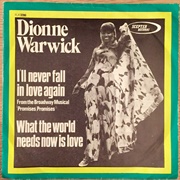 What the World Needs Now (Is Love) - Dionne Warwick