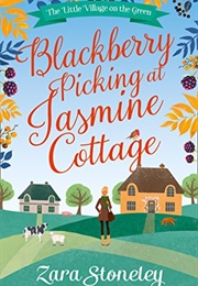 Blackberry Picking at Jasmine Cottage (Zara Stoneley)