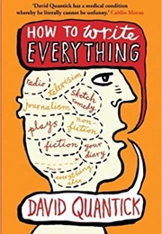 How to Write Everything (David Quantick)