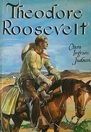 Theodore Roosevelt: Fighting Patriot (Clara Ingram Judson)