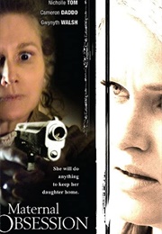 Maternal Obsession (2008)