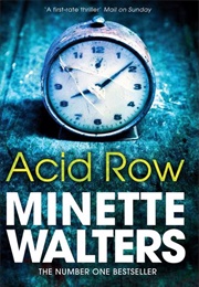 Acid Row (Minette Walters)