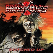 Broken Bones - Stitched Up