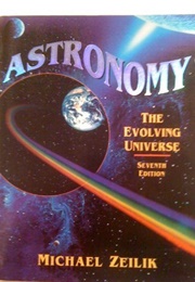 Astronomy: The Evolving Universe (7th Edition) (Michael Zeilik)
