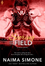 Scoring off the Field (WAGS #2) (Naima Simone)