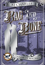 Rag and Bone (K.J. Charles)