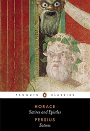 The Satires and Horace and Persius (Horace and Persius)