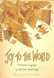 Joy to the World: Christmas Legends (Ruth Sawyer)