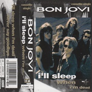 Bon Jovi - I'll Sleep When I'm Dead (Cassette Single)
