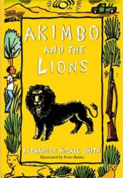 Akimbo and the Lions (Alexander McCall Smith)