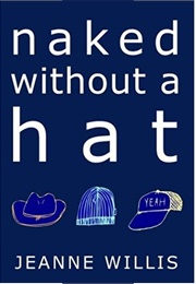 Naked Without a Hat (Jeanne Willis)