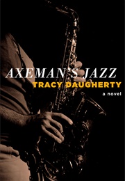 Axeman&#39;s Jazz (Tracy Daugherty)