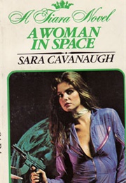 A Woman in Space (Sara Cavanaugh)