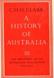 A History of Australia, Vol. 3 (Manning Clark)