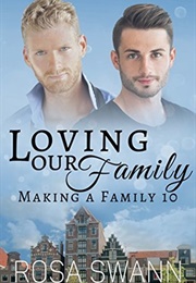 Loving Our Family (Rosa Swann)