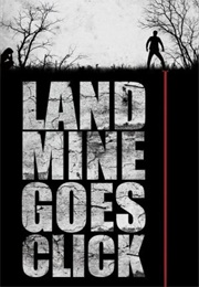 Landmine Goes Click (2015)
