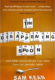 The Disappearing Spoon (Sam Kean)