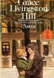 Astra (Grace Livingston Hill)