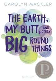 The Earth, My Butt and Other Big Round Things (Carolyn MacKler)