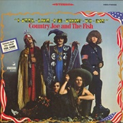 Country Joe and the Fish - I-Feel-Like-I&#39;m-Fixin&#39;-To-Die