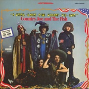 Country Joe and the Fish - I-Feel-Like-I'm-Fixin'-To-Die