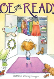 Zoe Gets Ready (Bethanie Murguia)