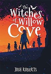The Witches of Willow Cove (Josh Roberts)