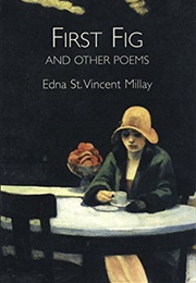 First Fig and Other Poems (Edna St. Vincent Millay)