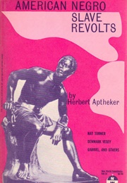 American Negro Slave Revolts (Herbert Aptheker)