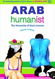 Arab Humanist: The Necessity of Basic Income (Nassif, Nohad A)