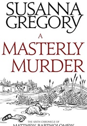 A Masterly Murder (Susanna Gregory)