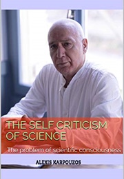 The Self-Criticism of Science (Alexis Karpouzos)