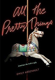 All the Pretty Things (Emily Arsenault)