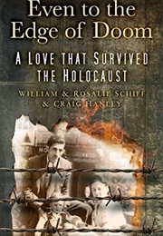Even to the Edge of Doom (William & Rosalie Schiff, Craig Hanley)