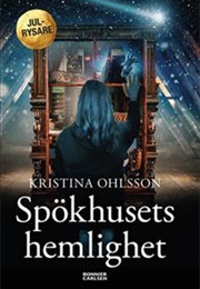 Spökhusets Hemlighet (Kristina Ohlsson)