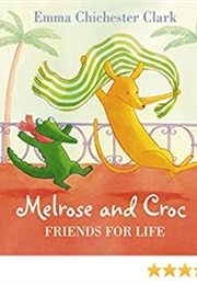 Melrose and Croc (Emma Chichester Clark)