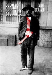 Carne De Ataúd (Bernardo Esquinca)