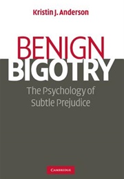 Benign Bigotry (Kristin J. Anderson)