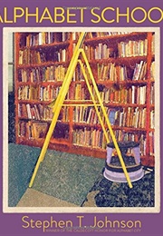 Alphabet School (Stephen T. Johnson)