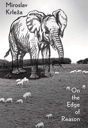 On the Edge of Reason (Miroslav Krleža)