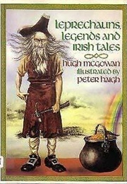 Leprechauns, Legends & Irish Tales (Hugh McGowan)