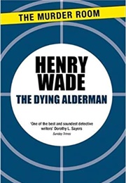 The Dying Alderman (Henry Wade)