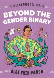 Beyond the Gender Binary (Alok Vaid-Menon)
