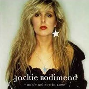 Jackie Bodimead - Don't Believe in Love