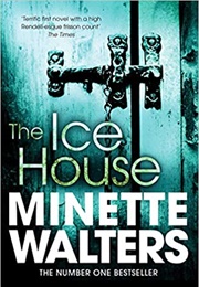 The Ice House (Minette Walters)
