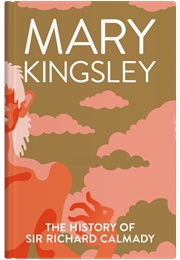 The History of Sir Richard Calmady (Mary Kingsley)