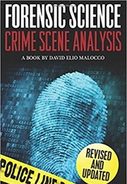 Forensic Science: Crime Scene Analysis (David Elio Malocco)