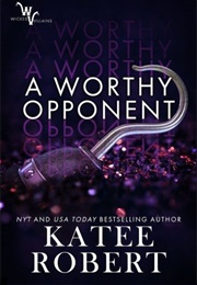 A Worthy Opponent (Katee  Robert)